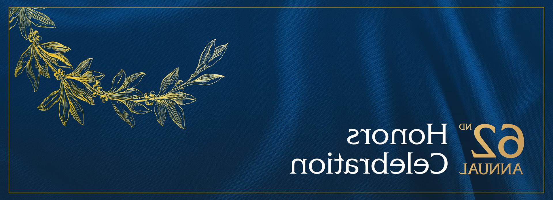 62nd Annual Honors Celebration over a blue cloth with gold branch of leaves.
